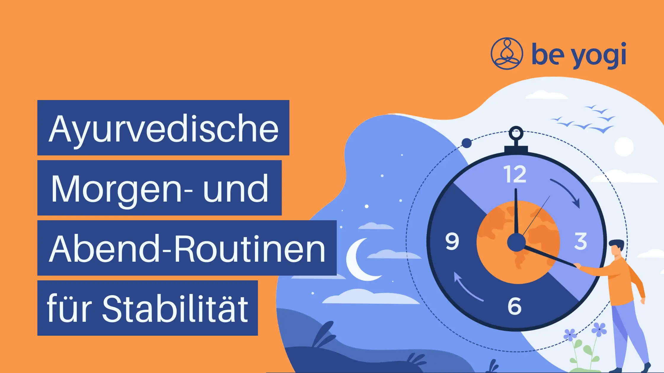 Ayurvedische Morgen- & Abendroutinen für Stabilität
