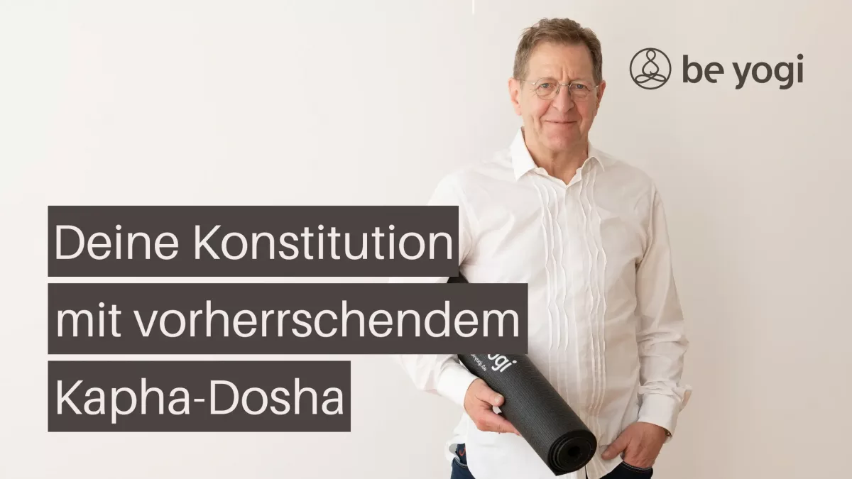 Deine-Konstitution-mit-vorherrschendem-Kapha-Dosha-Be-Yogi-Artikel-Ayurveda-Yoga