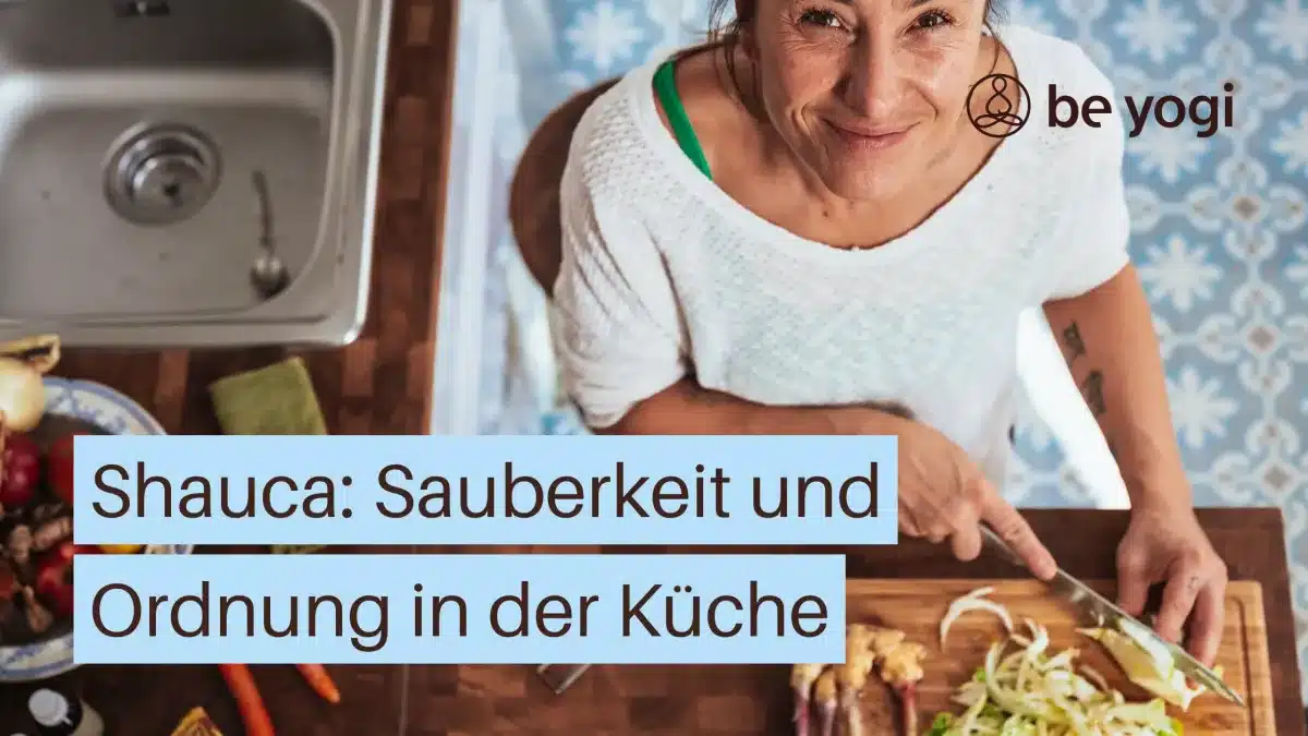 Shauca: Sauberkeit und Ordnung in der Küche