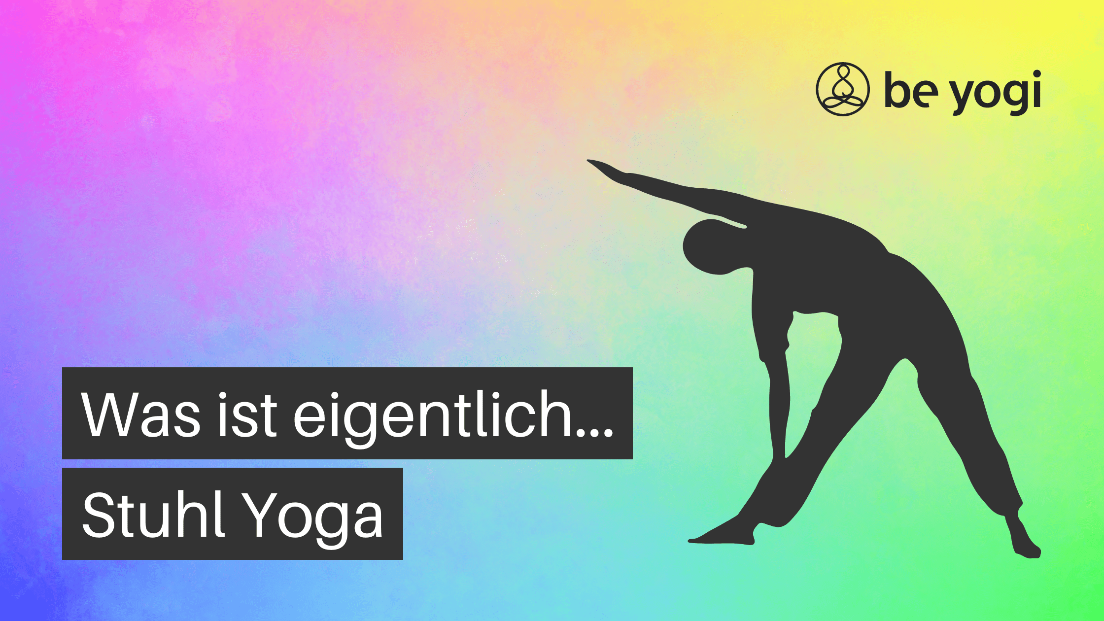 stuhl yoga yoga stil chrakteristik typische merkmale Be Yogi Artikel yoga ayurveda