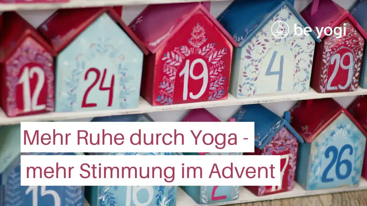 Mehr Ruhe durch Yoga – mehr Stimmung im Advent