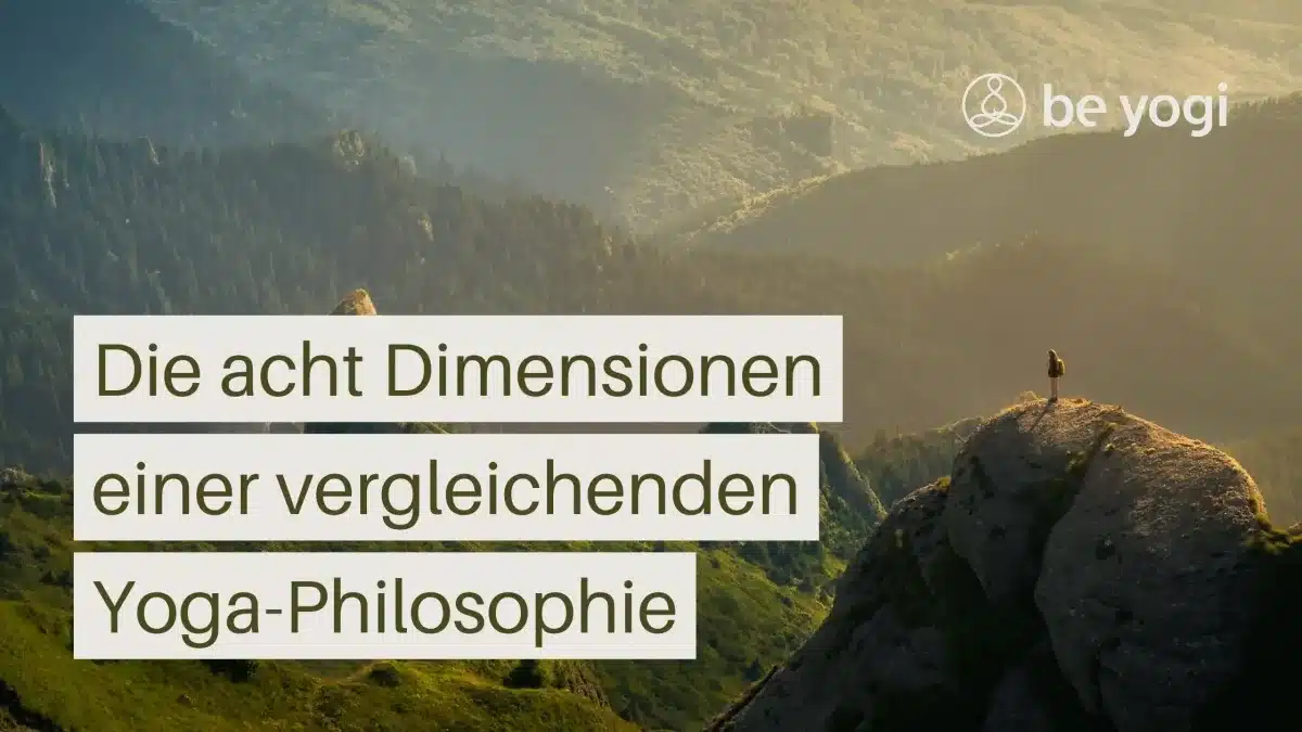 Die 8 Dimensionen einer vergleichenden Yoga-Philosophie