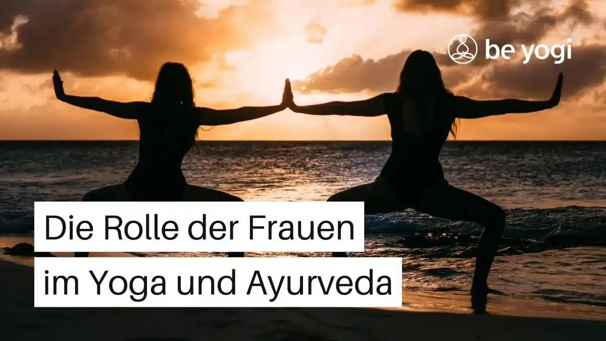 Die-Rolle-der-Frauen-im-Yoga-und-Ayurveda-Be-Yogi-Artikel-Ayurveda-Yoga