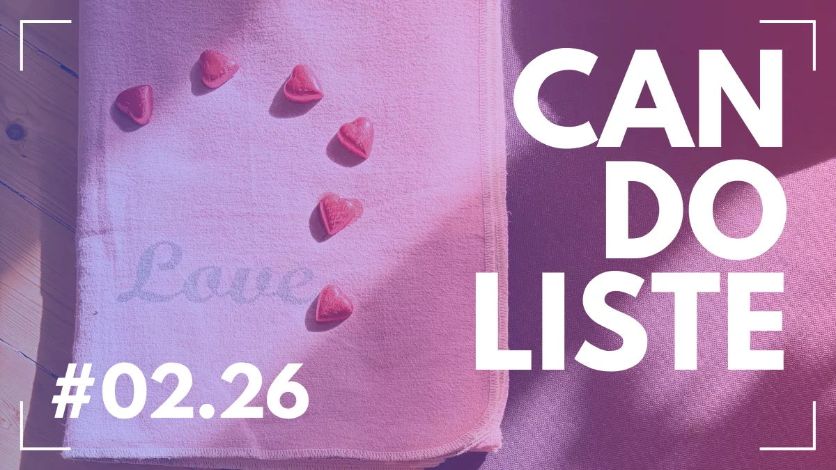 Deine Can-Do-Liste für den Februar 2026