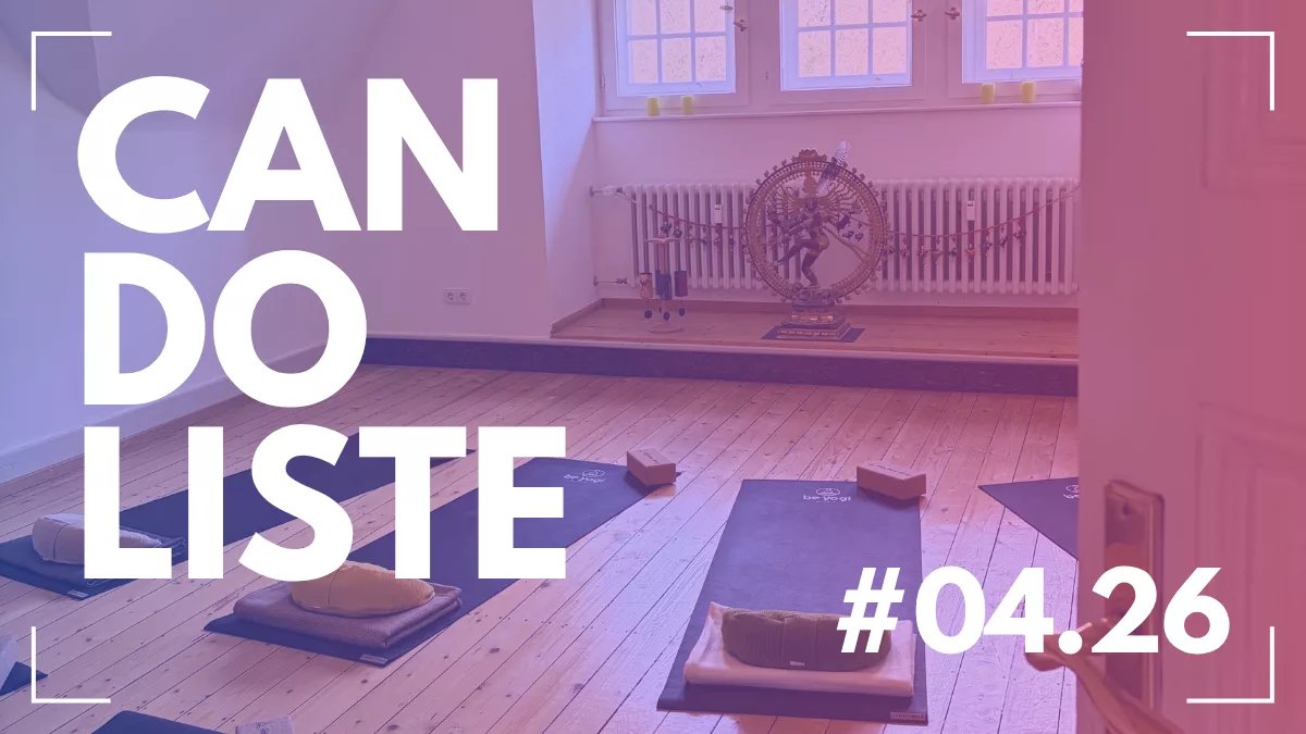 april-2026-Be-Yogi-Artikel-Ayurveda-Yoga-Coaching-Karlsruhe-can-do-monatliche-serie-inspirationen